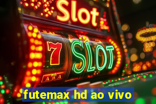 futemax hd ao vivo