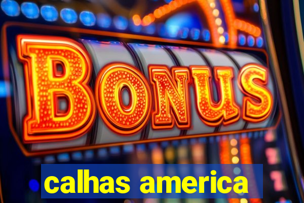 calhas america