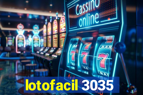 lotofacil 3035