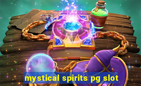 mystical spirits pg slot