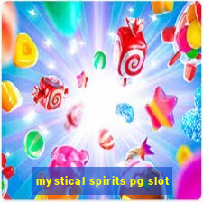 mystical spirits pg slot