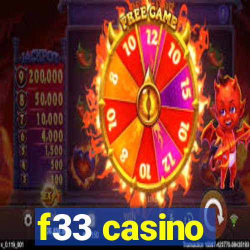 f33 casino