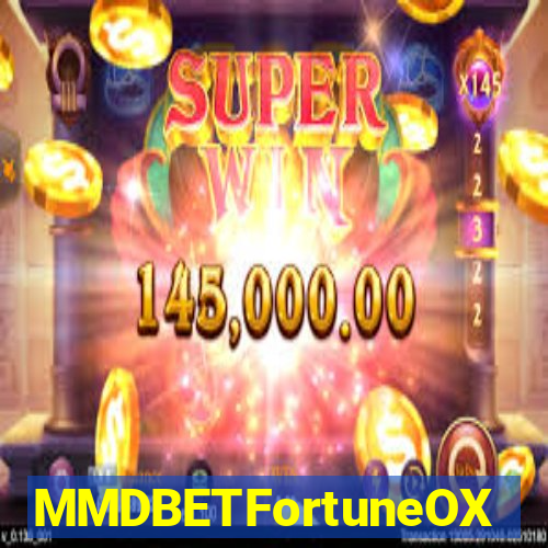 MMDBETFortuneOX