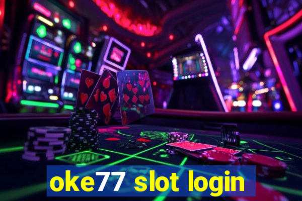 oke77 slot login