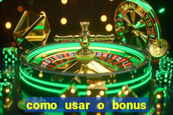 como usar o bonus do brazino777