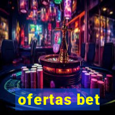 ofertas bet