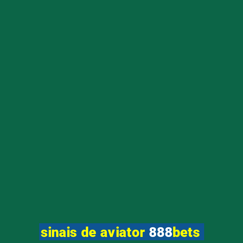 sinais de aviator 888bets