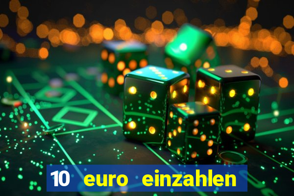 10 euro einzahlen mit 50 euro spielen casino