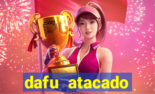 dafu atacado reclame aqui