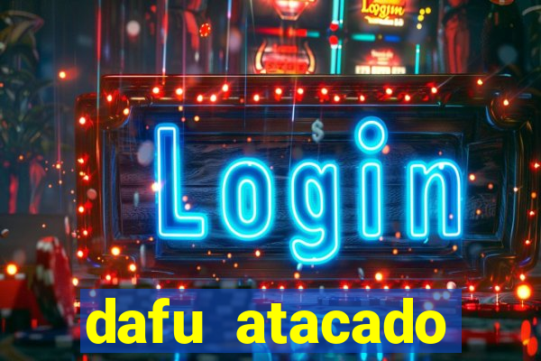 dafu atacado reclame aqui