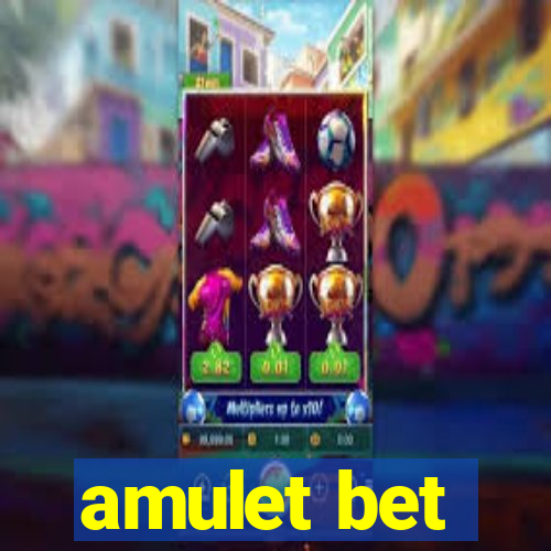 amulet bet