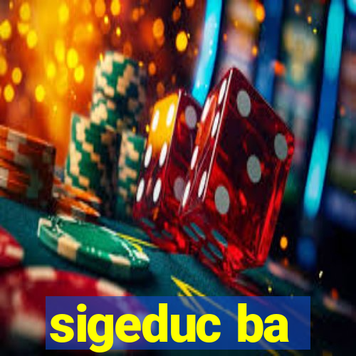 sigeduc ba