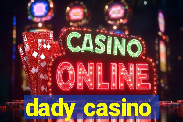 dady casino