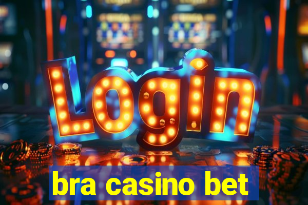 bra casino bet