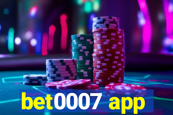 bet0007 app