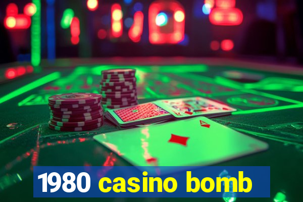 1980 casino bomb