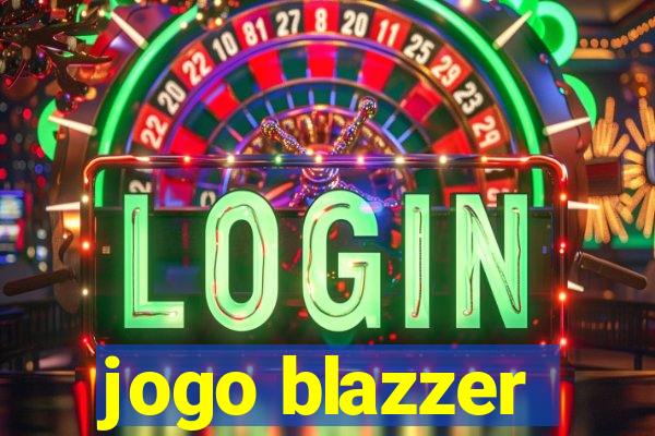 jogo blazzer