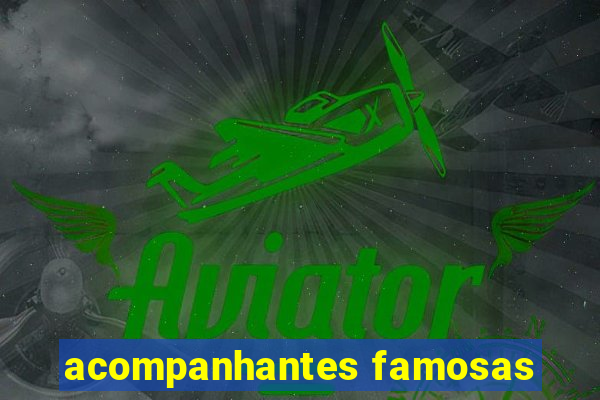 acompanhantes famosas