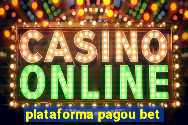 plataforma pagou bet