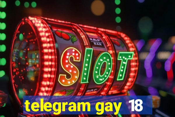 telegram gay 18