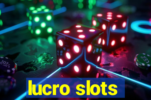 lucro slots