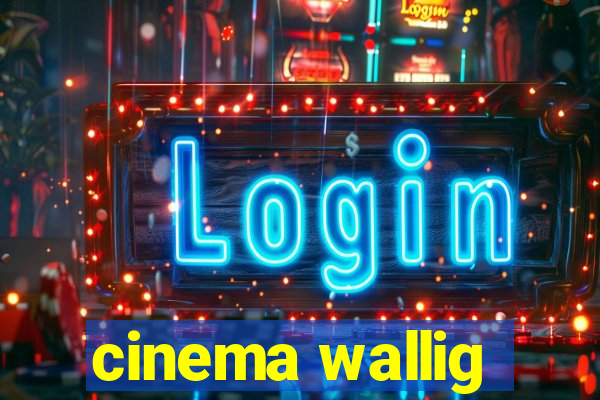 cinema wallig