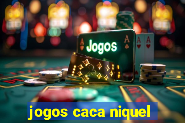 jogos caca niquel