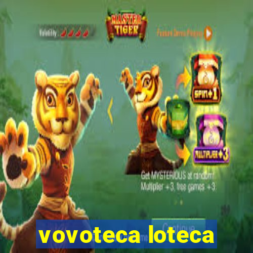 vovoteca loteca