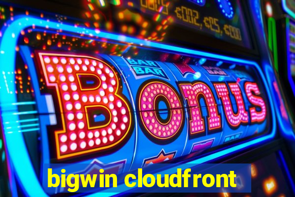 bigwin cloudfront