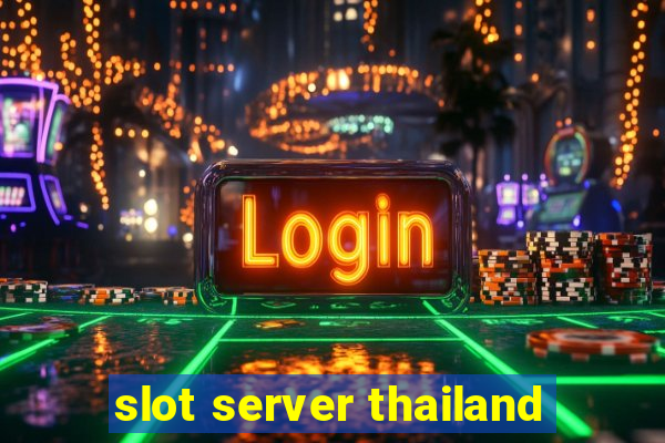 slot server thailand