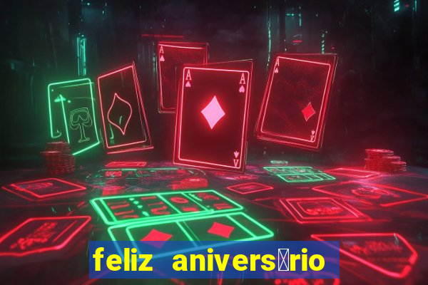 feliz anivers谩rio para irm茫