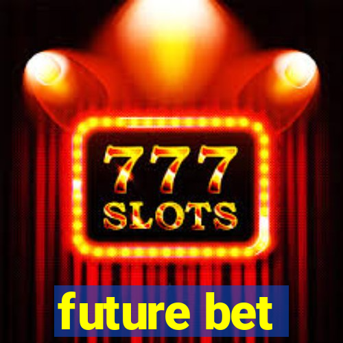 future bet