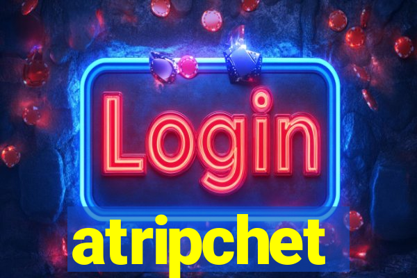 atripchet