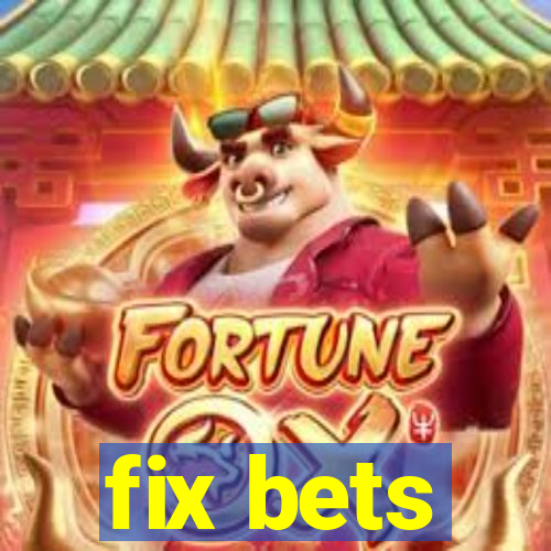 fix bets