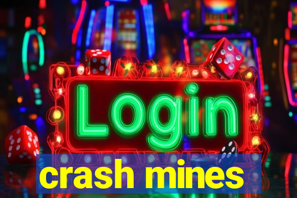 crash mines