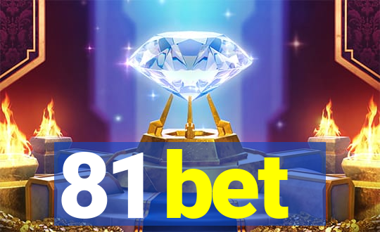 81 bet