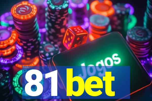 81 bet