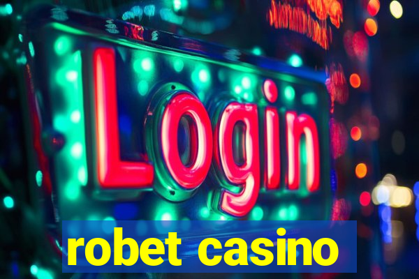 robet casino