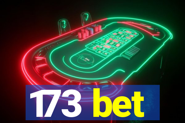 173 bet