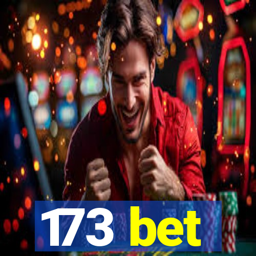 173 bet