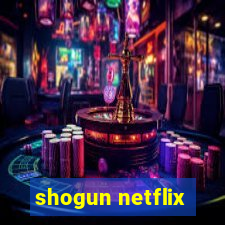 shogun netflix