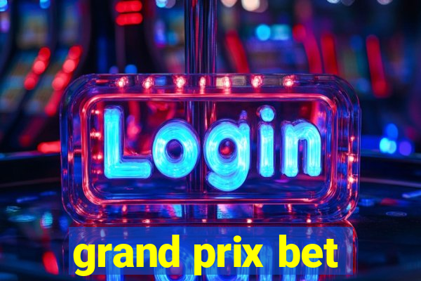 grand prix bet