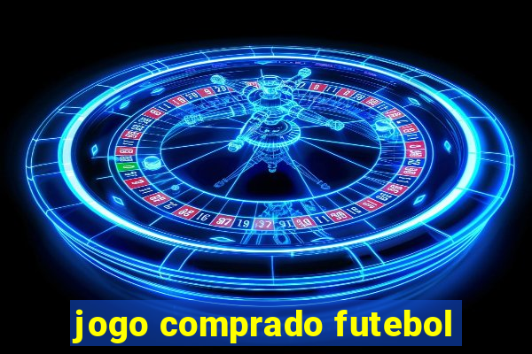 jogo comprado futebol