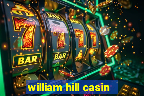 william hill casin