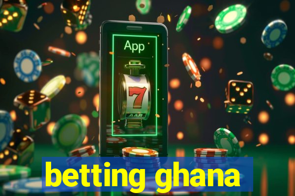 betting ghana