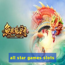 all star games slots