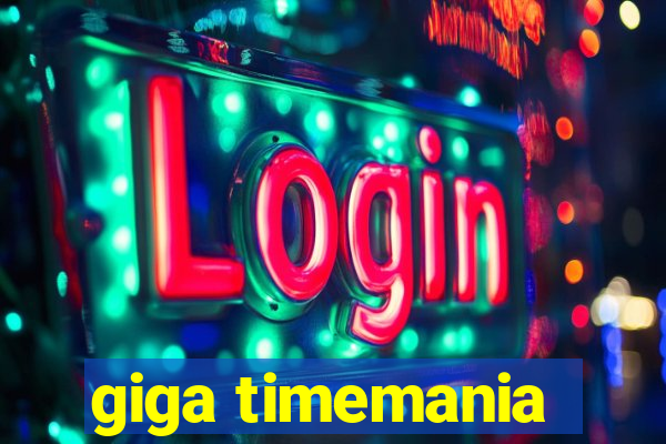 giga timemania