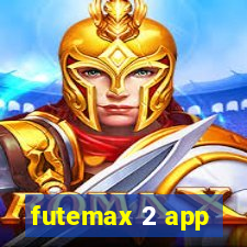 futemax 2 app