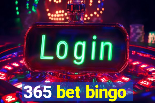 365 bet bingo