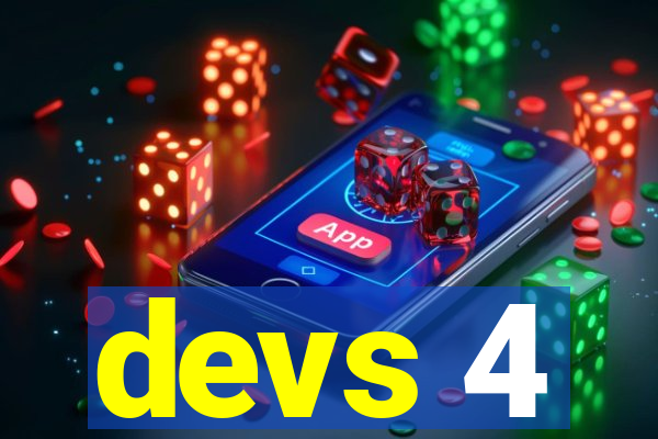 devs 4